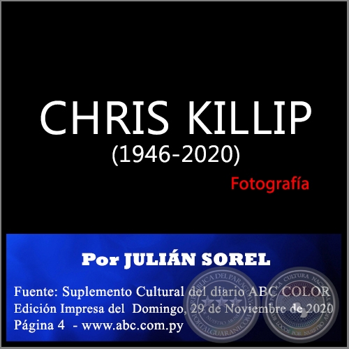 CHRIS KILLIP (1946-2020) - Por JULIN SOREL - Domingo, 29 de Noviembre de 2020 
